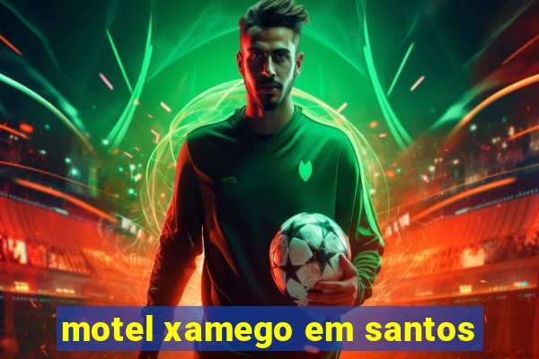 motel xamego em santos